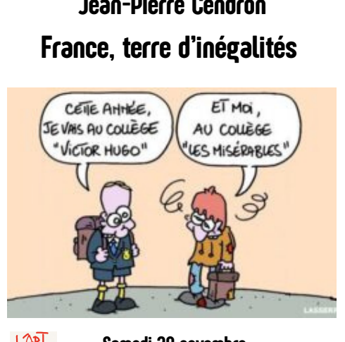 Samedi 29 novembre, à 19h à La Boutique, France, terre d&rsquo;inégalités, Conférence débat animée par  Jean-Pierre Cendron