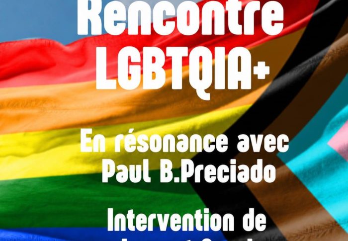 Mercredi 13 mai, à 19h à La Boutique, Rencontres LGBTQIA+ et alliée.es, Résonnances avec Paul B Preciado