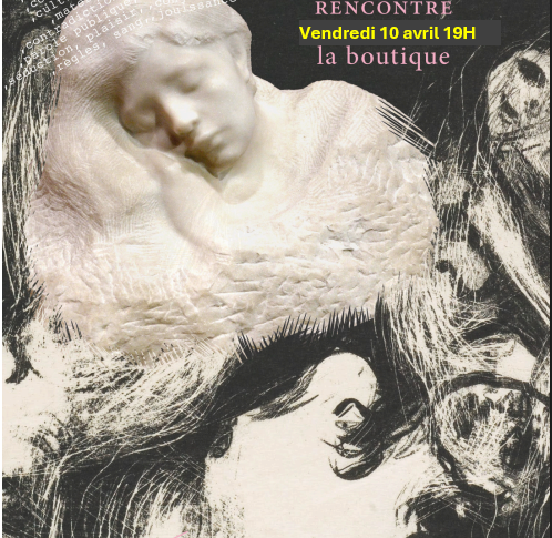 Vendredi 10 avril, à 19 h à La Boutique, De quoi ont-elles envie de parler les femmes ?